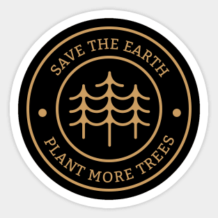 Plant More Trees Save The Earth Sticker